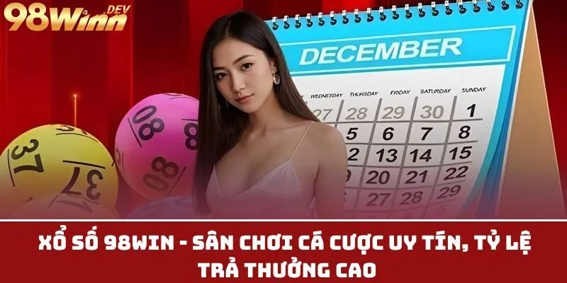 Xổ Số 1 Giới thiệu chi tiết về sảnh xổ số 98win