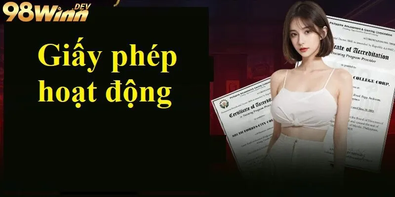 Giấy phép hoạt động 98win 1 Khám phá giấy phép hoạt động 98Win