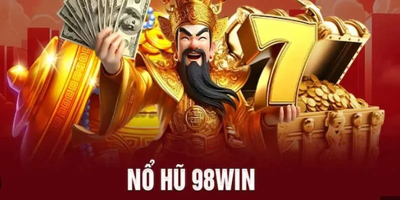 Thông tin giới thiệu game nổ hũ đình đám tại nhà cái 98WIN